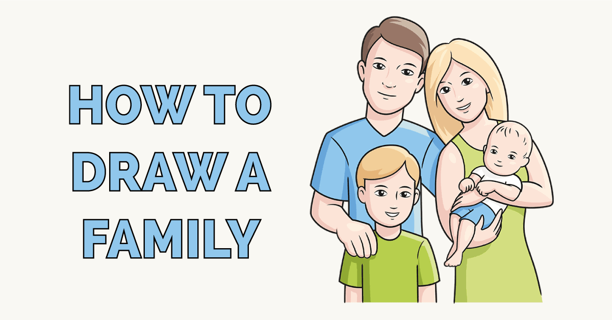 How to Draw a Family: Complete Step-by-Step Guide for Beginners